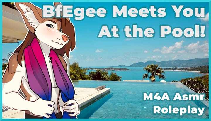 BfEgee Meets You At The Pool! | Remaster | Soft Spoken, Water Pool Sounds 🏊